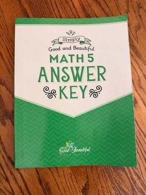 Simply Good and Beautiful Math 5 Answer Key - Green
